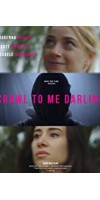 Crawl to Me Darling (2020 - English)